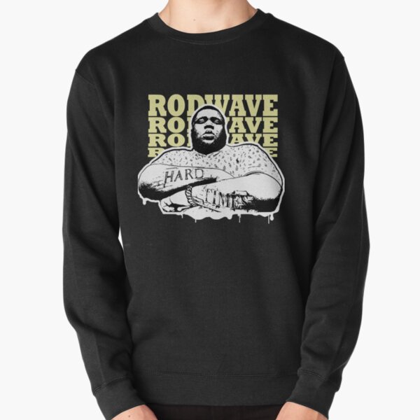 Rod Wave - Hsrd Times  Pullover Sweatshirt RB1509 product Offical rod wave Merch