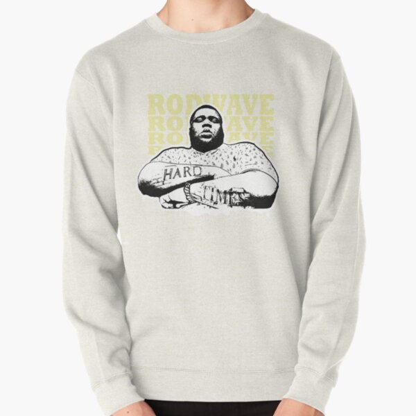 Rod Wave Rod Wave - Hsrd Times Pullover Sweatshirt RB1509 product Offical rod wave Merch