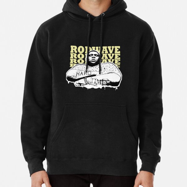 Rod Wave - Hsrd Times Pullover Hoodie RB1509 product Offical rod wave Merch